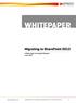 WHITEPAPER. Migrating to SharePoint A White Paper by: Swapnil Bhagwat June, 2013