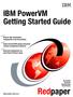 Redpaper. IBM PowerVM Getting Started Guide. Front cover. ibm.com/redbooks. Step-by-step virtualization configuration to the first partition