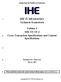 IHE IT Infrastructure Technical Framework. Volume 3 IHE ITI TF-3 Cross-Transaction Specifications and Content Specifications