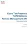 Cisco TelePresence ISDN Gateway Remote Management API