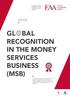 GL BAL RECOGNITION IN THE MONEY SERVICES BUSINESS (MSB)