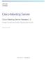 Cisco Meeting Server. Cisco Meeting Server Release 2.2. Single Combined Server Deployment Guide. January 25, Cisco Systems, Inc.