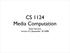 CS 1124 Media Computation. Steve Harrison Lecture 4.2 (September 18, 2008)