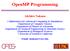 OpenMP Programming. Aiichiro Nakano