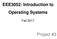 EEE3052: Introduction to Operating Systems. Fall Project #3