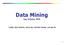 Data Mining Jay Urbain, PhD. Credits: Nazli Goharian, Jiawei Han, Micheline Kamber, and Jian Pei