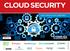 CLOUD SECURITY 2017 SPOTLIGHT REPORT PRESENTED BY