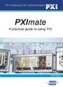 PCI extensions for Instrumentation. PXImate. A practical guide to using PXI. 5th Edition