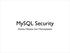 MySQL Security. Domas Mituzas, Sun Microsystems