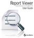 Report Viewer. Desktop Reporting for use with GAGEtrak User Guide
