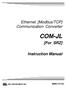 Ethernet [Modbus/TCP] Communication Converter COM-JL. [For SRZ] Instruction Manual IMR01Y37-E2 RKC INSTRUMENT INC.
