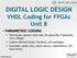 DIGITAL LOGIC DESIGN VHDL Coding for FPGAs Unit 8