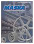 VERTICAL INTEGRATION From raw materials to your shelf - Maska s standards are applied throughout the entire process.