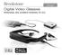 Digital Video Glasses