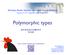 August 5-10, 2013, Tsinghua University, Beijing, China. Polymorphic types