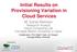 Initial Results on Provisioning Variation in Cloud Services
