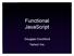Functional JavaScript. Douglas Crockford Yahoo! Inc.