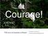 Courage! TDD and embedded software. Matthew Eshleman covemountainsoftware.com