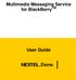 Multimedia Messaging Service for BlackBerry TM. User Guide