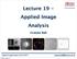Lecture 19 - Applied Image Analysis
