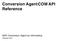 Conversion Agent COM API Reference. SAP Conversion Agent by Informatica (Version 8.5)