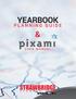 Yearbook Planning Guide. Pixami User Manual