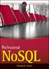 PROFESSIONAL NoSQL PART I GETTING STARTED. PART II LEARNING THE NoSQL BASICS. PART III GAINING PROFICIENCY WITH NoSQL. PART IV MASTERING NoSQL