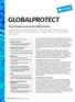 GLOBALPROTECT. Key Usage Scenarios and Benefits. Remote Access VPN Provides secure access to internal and cloud-based business applications