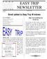 EASY TRIP NEWSLETTER.  added to Easy Trip Windows. Easy Trip is Looking Into the Future IN THIS ISSUE