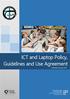 ICT and Laptop Policy, Guidelines and Use Agreement
