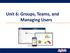 Unit 6: Groups, Teams, and Managing Users