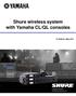 Shure wireless system with Yamaha CL/QL consoles. 3 rd Edition: May 2017