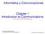 Informática y Comunicaciones. Chapter 1 Introduction to Communications