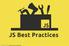 JS Best Practices. Created by Johannes Hoppe
