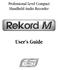 Professional Level Compact Handheld Audio Recorder. User s Guide
