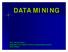 DATA MINING. Prof. Navneet Goyal Department of Computer Science & Information Systems, BITS, Pilani.
