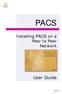 PACS. User Guide. Installing PACS on a Peer to Peer Network. pacs1.6