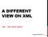 A DIFFERENT VIEW ON XML SML XML MADE SIMPLE