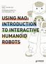 using nao: introduction to interactive humanoid robots