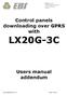 LX20G-3C. Control panels downloading over GPRS with. Users manual addendum. EBS Sp. z o.o. 59 Bronisława Czecha St Warszawa Poland