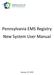 Pennsylvania EMS Registry New System User Manual