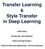 Transfer Learning. Style Transfer in Deep Learning