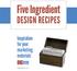 Five Ingredient DESIGN RECIPES. Inspiration for your marketing materials BIG BRAND SYSTEM. BigBrandSystem.com