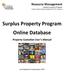 Resource Management Surplus Property Program Surplus Property Program Database PCT User s Manual. Online Database. Property Custodian User s Manual