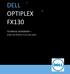 DELL OPTIPLEX FX130 TECHNICAL GUIDEBOOK INSIDE THE OPTIPLEX FX130 THIN CLIENT