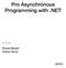 Pro Asynchronous Programming with.net. Richard Blewett Andrew Clymer