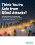 Think You re Safe from DDoS Attacks? As an AWS customer, you probably need more protection. Discover the vulnerabilities and how Neustar can help.
