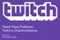 Twitch Plays Pokémon: Twitch s Chat Architecture. John Rizzo Sr Software Engineer