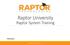 Raptor University. Raptor System Training. Instructor: RAPTOR TECHNOLOGIES, LLC