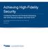 Achieving High-Fidelity Security